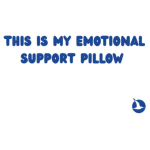 EMOTIONAL SUPPORT Pillowcase - Blue Print Design