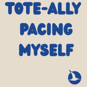 TOTE-ALLY PACING MYSELF Tote - Blue Print Design
