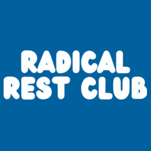 RADICAL REST - Unisex Tee - White Print Design