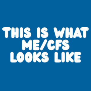 THIS IS WHAT ME/CFS - Unisex Tee - White Print Design
